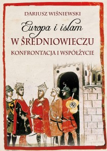 Europa i islam w średniowieczu. Konfrontacja i współżycie
