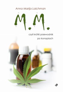 M.M., czyli krótki przewodnik po konopiach