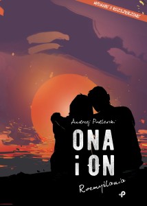 Ona i on. Rozmyślania. Wydanie II rozszerzone