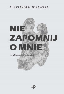 Nie zapomnij o mnie, czyli fatalna pomyłka