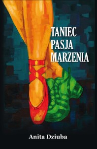 Taniec, pasja, marzenia