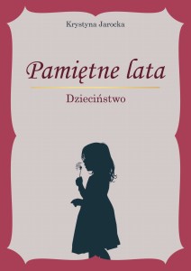 Pamiętne lata. Dzieciństwo