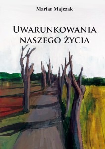 Uwarunkowania naszego życia