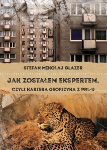 Jak zostałem ekspertem, czyli kariera geofizyka z PRL-u