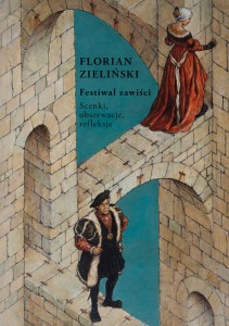 Festiwal zawiści. Scenki, obserwacje, refleksje