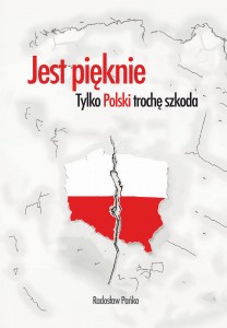 Jest pięknie, tylko Polski trochę szkoda