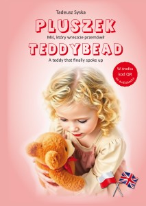 Pluszek. Miś, który wreszcie przemówił / Teddybead. A teddy that finally spoke up