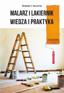 Malarz i lakiernik – wiedza i praktyka