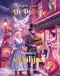 Dr. Dolittle. Opowieść wigilijna