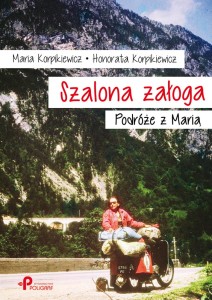 Szalona załoga. Podróże z Marią