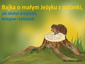 Bajka o małym Jeżyku z polanki...