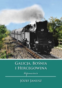 Galicja, Bośnia i Hercegowina. Wspomnienia