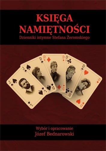 Księga namiętności. Dzienniki intymne Stefana Żeromskiego