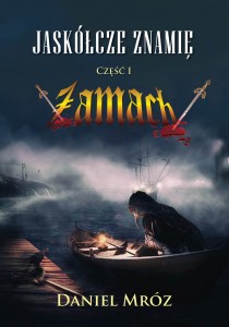 Jaskółcze znamię. Część I: Zamach