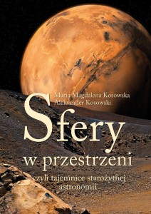 Sfery w przestrzeni, czyli tajemnice starożytnej astronomii