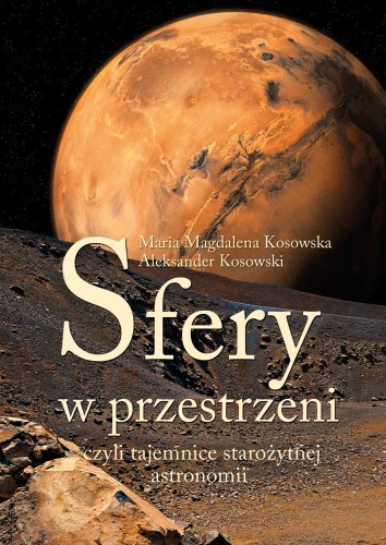 Sfery w przestrzeni, czyli tajemnice starożytnej astronomii
